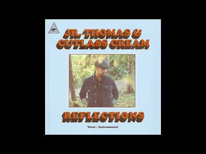 Jr. Thomas & Cutlass Cream "Reflections" b/w Instrumental